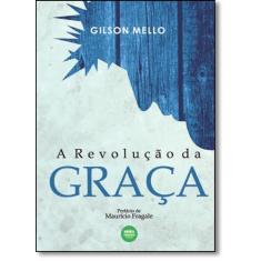 Revolução da Graça, A
