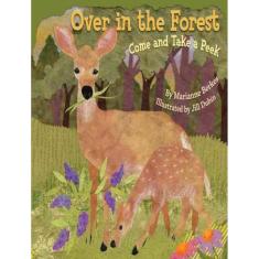 Over In The Forest - Come And Take A Peek