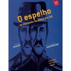 Livro - Espelho De Machado De Assis Em Hq, O, 2, 21 x 28