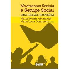 Movimentos sociais e Serviço Social: uma relação necessária