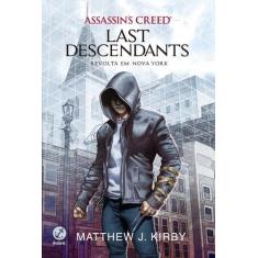 Livro - Assassin's Creed - Last Descendants: Revolta Em Nova York (Vol