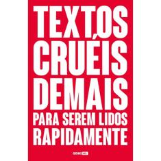 Textos Cruéis Demais Para Serem Lidos Rapidamente