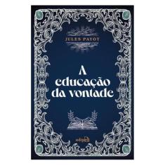 A Educação Da Vontade