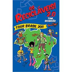 Os recicláveis! 2.0: tour Brasil 2011