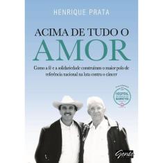 Livro Acima De Tudo O Amor
