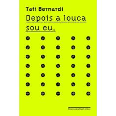 Livro - Depois a louca sou eu