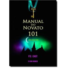 Manual Do Novato 101 - Série House Of Night