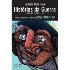 Histórias Da Guerra - Poemas E Ensaios - Martins Martins Fontes