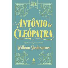 Antônio e Cleópatra (Coleção Histórias de amor)