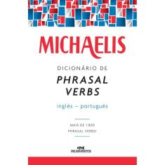 Michaelis dicionário de phrasal verbs ? inglês-português