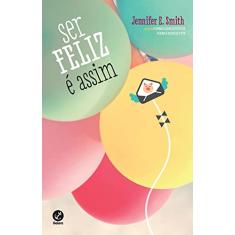 Ser feliz é assim