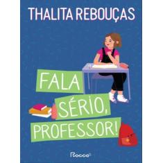 Livro - Fala sério, professor! - Rocco