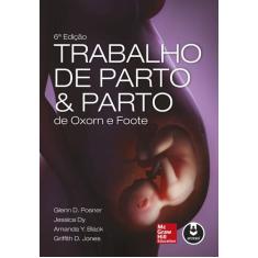 Livro - Trabalho de Parto & Parto de Oxorn e Foote