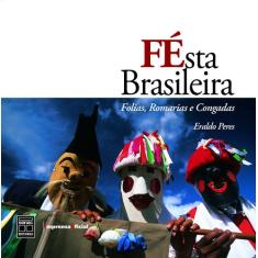Livro - Festa Brasileira: Folias, Romarias E Congadas