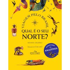 Livro - Qual é o seu norte?: Viagem pelo Brasil