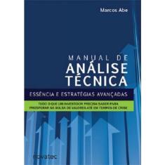 Manual de análise técnica: essência e estratégias avançadas: tudo o que um investidor precisa saber
