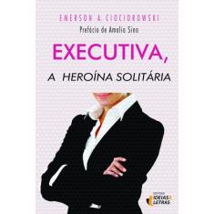 Livro - Executiva, a heroína solitária