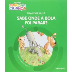 Livro - Sabe Onde A Bola Foi Parar?