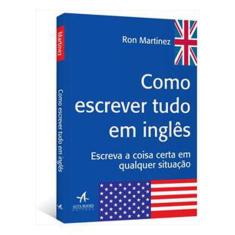 Como Escrever Tudo Em Inglês