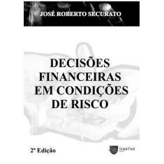 Decisões Financeiras Em Condições De Risco - Saint Paul Editora