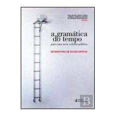 A Gramatica do Tempo - Para Uma Nova Cultura Politica