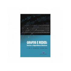 Grafos e Redes: Teoria e Algoritmos Básicos