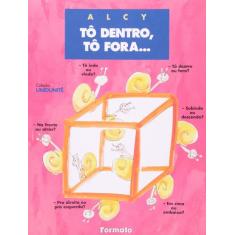 Livro - Tô dentro, tô fora...