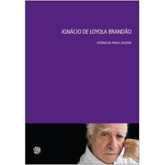 Livro - Ignácio de Loyola Brandão - crônicas para jovens