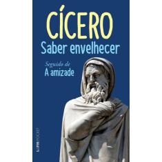 Livro - Saber envelhecer seguido de A amizade