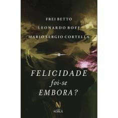 Livro - Felicidade foi-se embora?