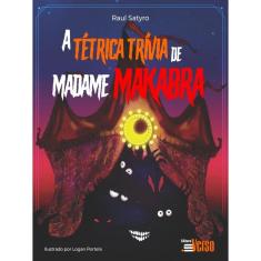 A Tétrica Trívia De Madame Makabra