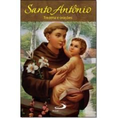 Santo Antônio: Trezenas e Orações - - PAULUS