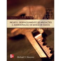 Livro - Projeto, Desenvolvimento de Aplicações e Administração de Banc