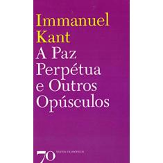 A paz Perpétua e Outros Opúsculos