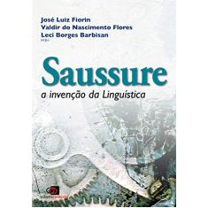 Saussure: a invenção da linguística