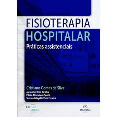 Fisioterapia Hospitalar: Práticas assistenciais