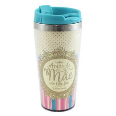 Copo Viagem Amor De Mãe Não Tem Fim 450Ml