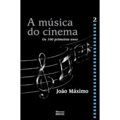 Livro - A música do cinema - Os cem primeiros anos - volume II