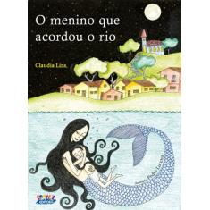 Livro - O menino que acordou o rio