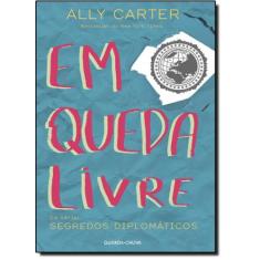 Em Queda Livre - Série Segredos Diplomáticos - GUARDA CHUVA - VERSAL, 