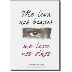 Me Leva nos Braços, Me Leva nos Olhos - VIDA & CONSCIENCIA, 3