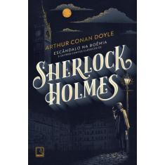 Livro - Escândalo Na Boêmia E Outros Contos Clássicos De Sherlock Holm