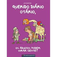Querido Diario Otario 5 - Os Adultos Podem Virar Gente? - 2ª Ed