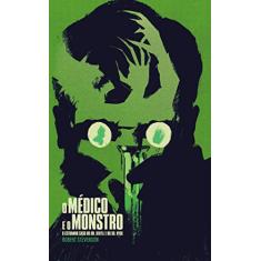 O Médico e o Monstro: O estranho caso do Dr. Jekyll e do Sr. Hyde