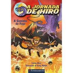 Livro - A Jornada De Hiro - A Caminho Do Fogo