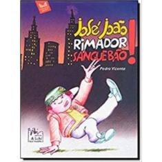 Jose Joao, Rimador Sangue Bao!