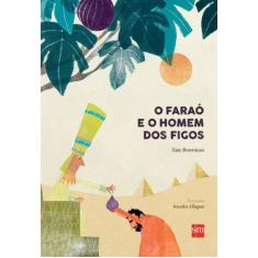 FARAO E O HOMEM DOS FIGOS, O - Autor: BRENMAN, ILAN - SM EDIÇOES **
