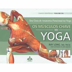Livro - Músculos Chave do Yoga, Os