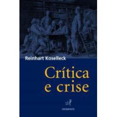 Livro Crítica E Crise: Uma Contribuição À Patogênese - CONTRAPONTO EDI
