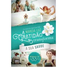 Livro - A Gratidão Transforma sua Saúde